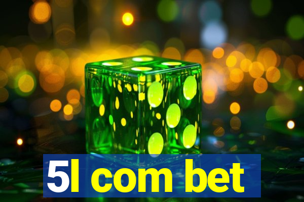 5l com bet